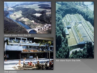 Aerial view from the SE
Air view from the NW,
The piazza
 