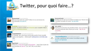 Twi>er,	
  pour	
  quoi	
  faire…?
 