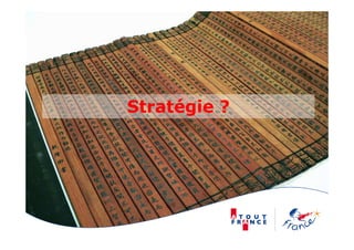 Stratégie ?
 