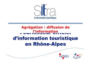 Agrégation : diffusion de
l’information
 
