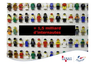 + 1,5 milliard
d’internautes
 