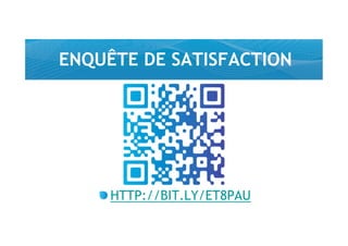 ENQUÊTE DE SATISFACTION




   ! HTTP://BIT.LY/ET8PAU
 