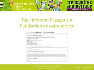 Top : Informer l’usager sur
l’utilisation de votre service

1ères Rencontres du numérique en Haute
Bretagne - 19 Novembre 2013

www.mobizel.com

 