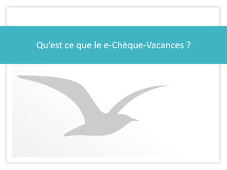 Présentation e.Chèque-Vacances 2016. 1212
Qu’est ce que le e-Chèque-Vacances ?
 