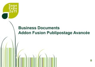 Business DocumentsAddon Fusion PublipostageAvancée
