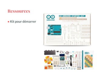 Ressources
● Kit pour démarrer
 