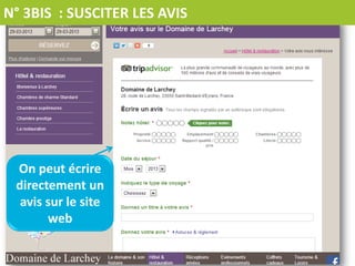 On peut écrire
directement un
avis sur le site
web
N° 3BIS : SUSCITER LES AVIS
 
