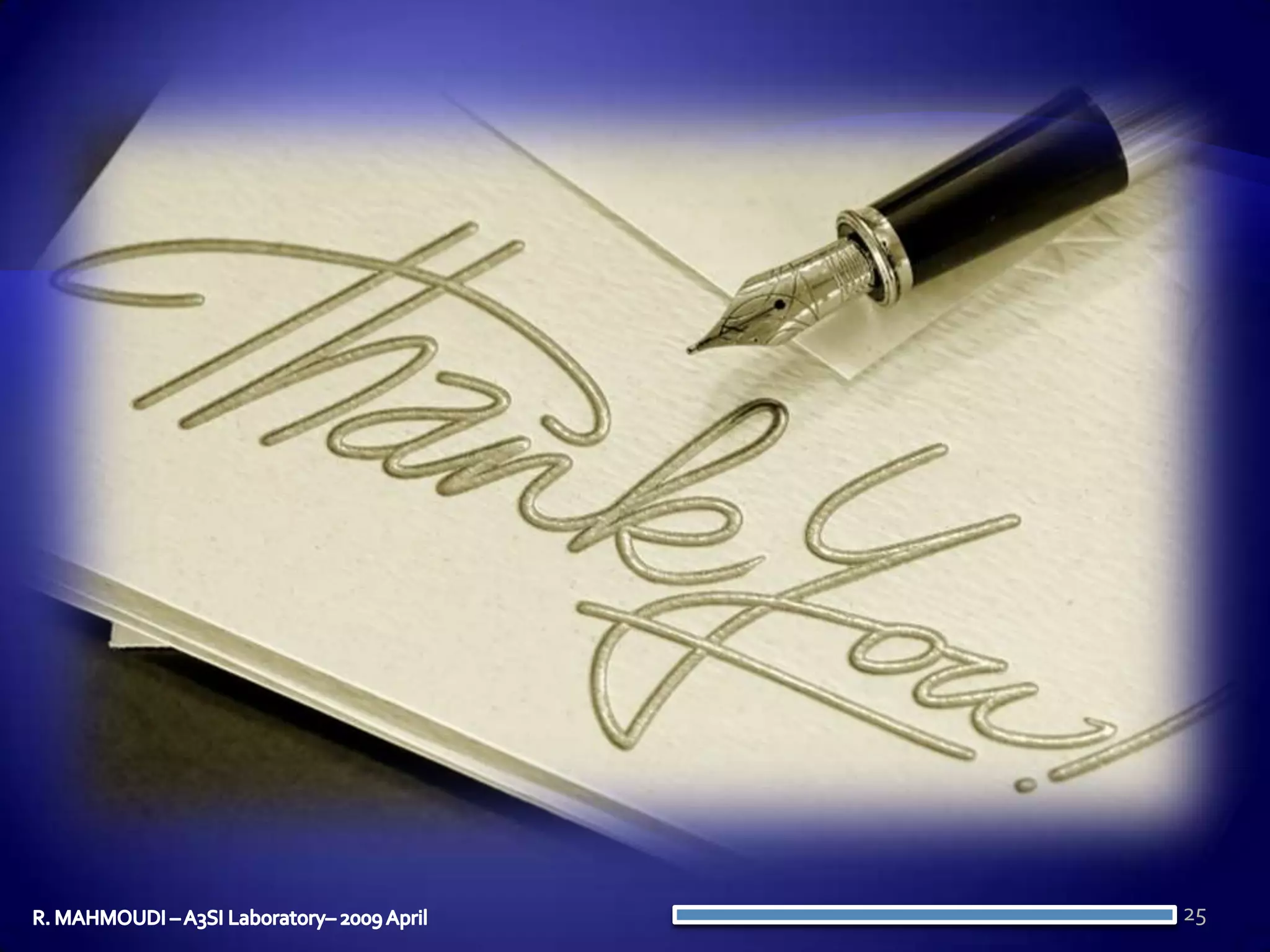25R. MAHMOUDI – A3SI Laboratory– 2009 April