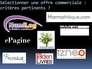 Sélectionner une offre commerciale :
critères pertinents ?
 