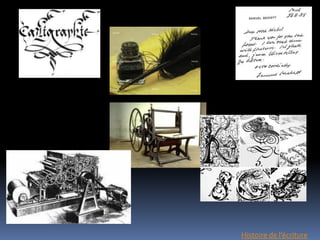 Histoire de l’écriture
 