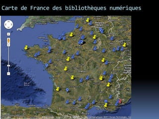 Carte de France des bibliothèques numériques
 