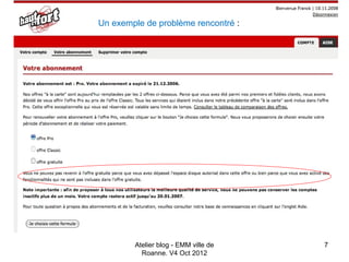 Un exemple de problème rencontré :




        Atelier blog - EMM ville de   7
          Roanne. V4 Oct 2012
 