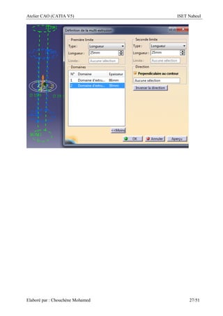 Atelier CAO (CATIA V5) ISET Nabeul
Elaboré par : Chouchéne Mohamed 27/51
 