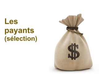 Les payants(sélection)