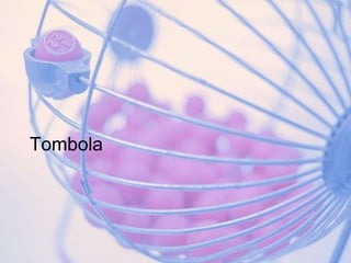     Tombola        