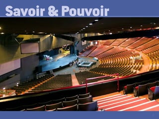 21
Savoir & Pouvoir
 