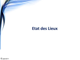 Etat des Lieux




© jdplm2011
 