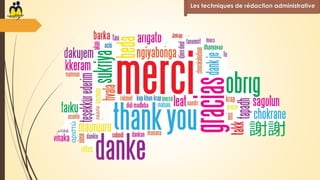 Les techniques de rédaction administrative
 