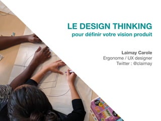 Atelier design thinking carole laimay 20180125