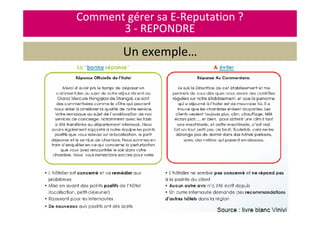 Comment gérer sa E-Reputation ?
3 - REPONDRE
Un exemple…
 
