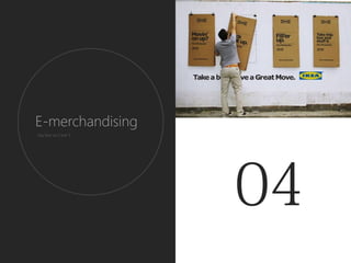 E-merchandising
Qu’est ce c’est ?
 