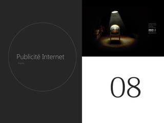 Publicité Internet
Display
 