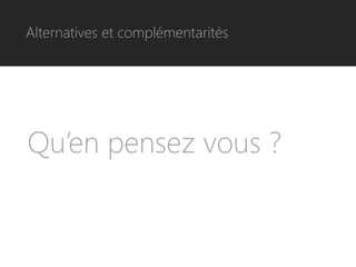 Alternatives et complémentarités




Qu’en pensez vous ?
 