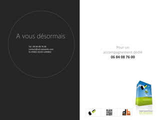 A vous désormais
    Tel : 06 84 08 76 00
    contact@sid-networks.com
                                      Pour un
    En PERES 32220 LOMBEZ      accompagnement dédié
                                   06 84 08 76 00
 