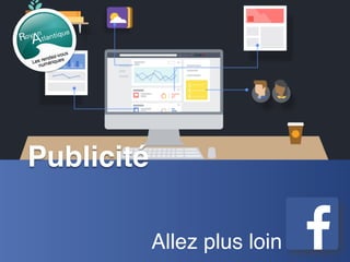 Publicité
Allez plus loin
 