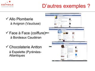 D’autres exemples ? Allo Plomberie à Avignon (Vaucluse) Face à Face (coiffure) à Bordeaux Caudéran Chocolaterie Antton à Espelette (Pyrénées-Atlantiques 