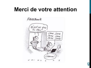 Merci de votre attention
43
 