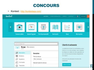 CONCOURS
• Kontest : http://kontestapp.com/
25
 