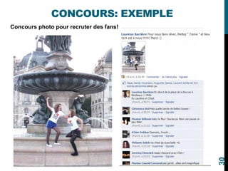 CONCOURS: EXEMPLE
Concours photo pour recruter des fans!
30
 