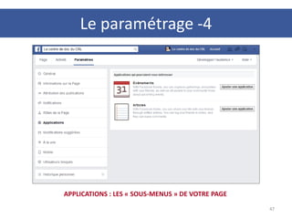 47
APPLICATIONS : LES « SOUS-MENUS » DE VOTRE PAGE
Le paramétrage -4
 