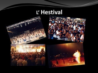 L’ Hestival
 