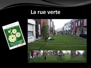 La rue verte
 