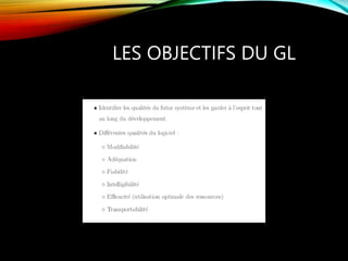 LES OBJECTIFS DU GL
 