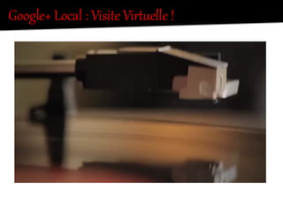 Google+  Local  :  Visite  VirQeelle  !  
 