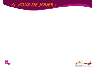 A VOUS DE JOUER !

T

 