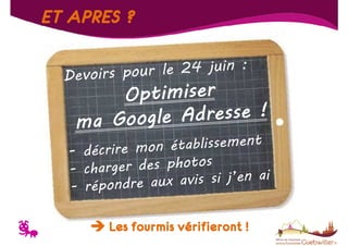 ET APRES ?

T

Les fourmis vérifieront !

 