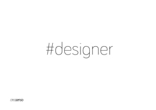 #designer
 