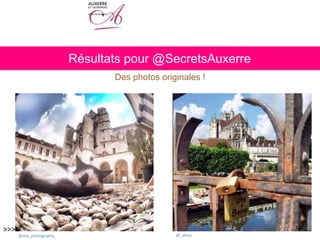 >>>>
Résultats pour @SecretsAuxerre
Des photos originales !
@seb_photography_ @_elisaz
 