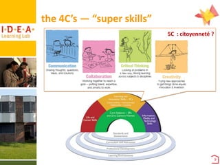 the 4C’s — “super skills”
9
5C : citoyenneté ?
 
