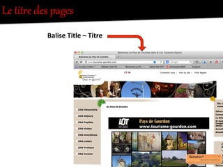 Le  titUe  des  pages  
Balise	
  Title	
  –	
  Titre	
  
	
  
 