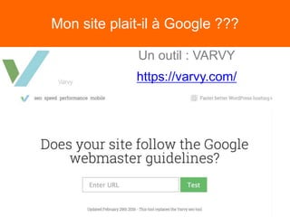 Mon site plait-il à Google ???
Un outil : VARVY
https://varvy.com/
 
