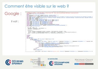 Comment être visible sur le web ?
Google :
Il voit :

CHAMPAGNE-ARDENNE

 