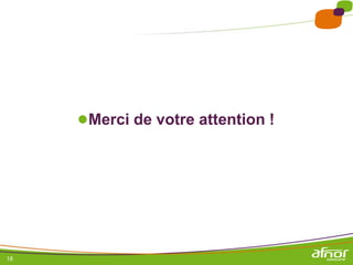 ●Merci de votre attention !




18
 