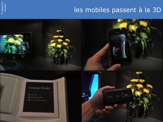 slided by
nereÿs

            les mobiles passent à la 3D
©
 