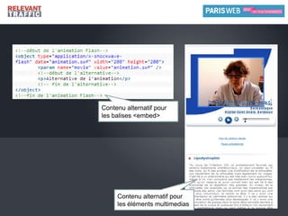 L’attribut alt permet d’associer du texte aux images, qui sera pris en compte par les moteurs, aussi bien pour la recherche web que la recherche d’images.