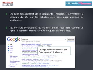 Toutefois la validité protège de quelques erreurs de codage qui pourraient affecter les moteurs (quoique ceux-ci sont tolérants).«  Utilisez CSS pour contrôler la mise en page et la présentation (3.3) »